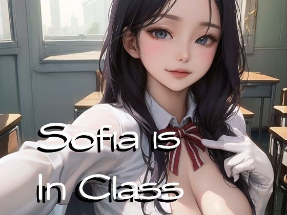 Sofia is In Class