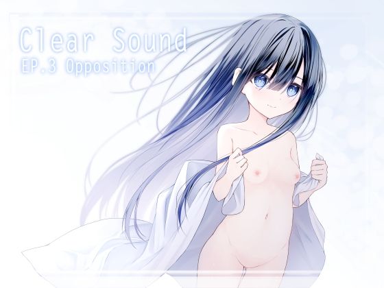 【ClearSound EP3.Opposition】Night White Lily